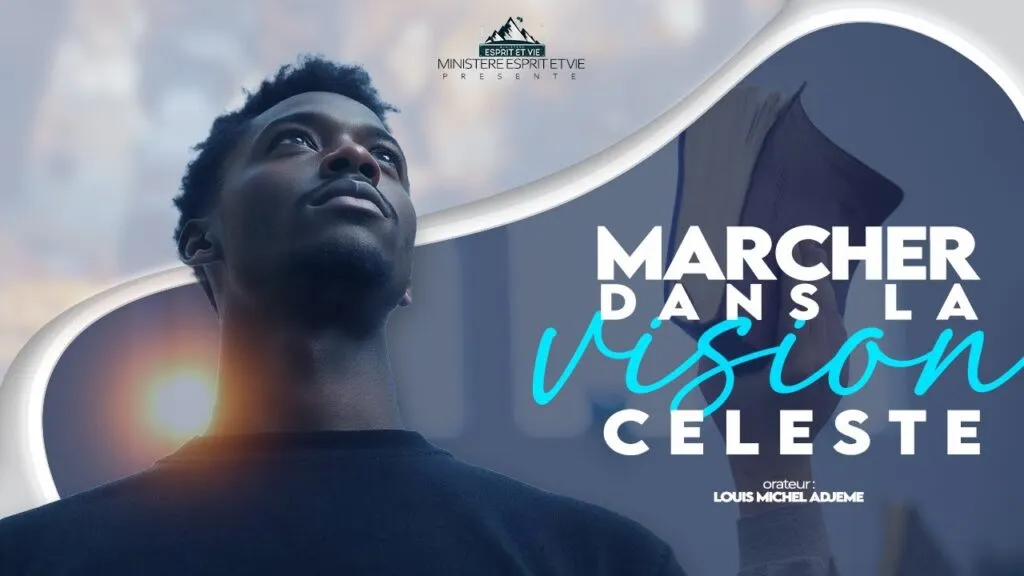MARCHER DANS LA VISION CELESTE