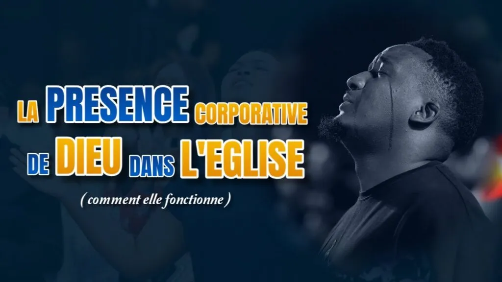 comment fonctionne la présence corporative de Dieu dans l'église ?