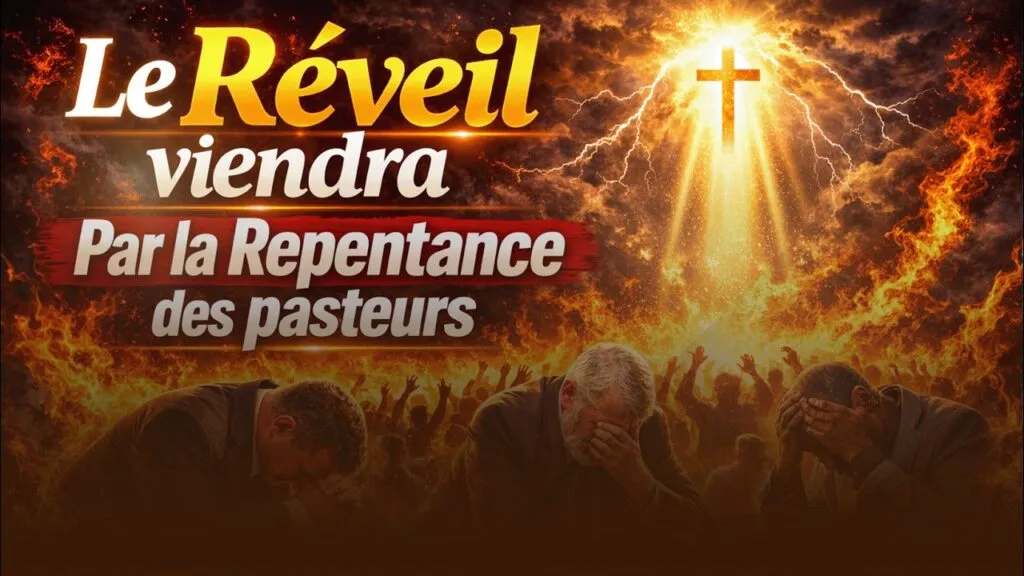 L'absence de Repentance des Pasteurs qui tarde le Réveil